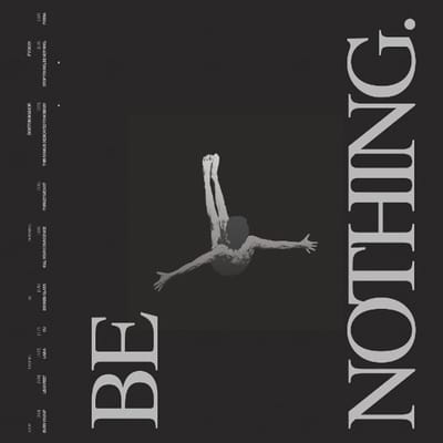 Be Nothing (Deluxe 10 Year Anniversary)