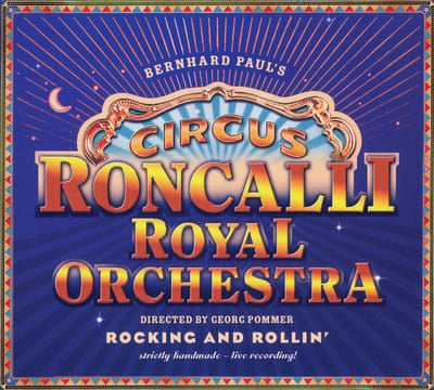 Circus Roncalli Royal  Orchestra/Directed By Georg Pommer