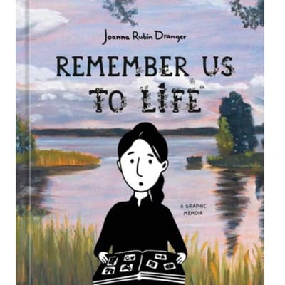 Remember Us To Life - Joanna Rubin Dranger