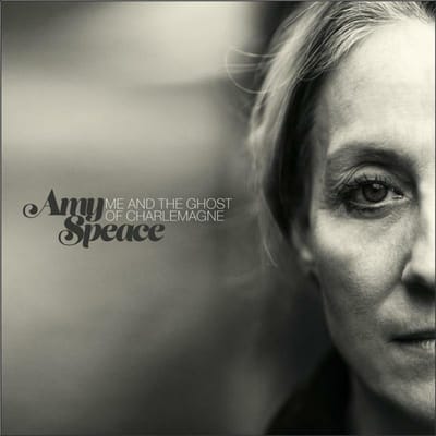 Me And The Ghost Of Charlemagne - Amy Speace