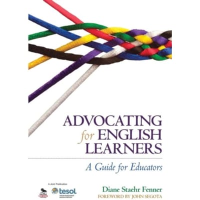 Advocating For English Learners: A Guide For Educators - Fenner