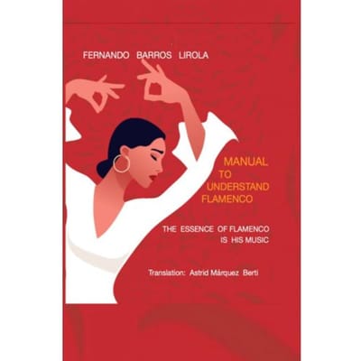 Manual To Understand Flamenco - Fernando Barros Lirola