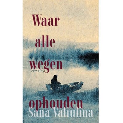 Waar Alle Wegen Ophouden - Sana Valiulina
