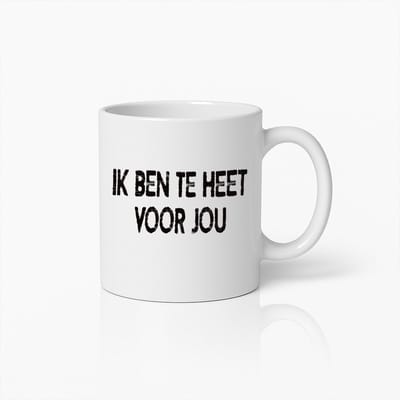 Speelse Quote Mok – “Ik Ben Te Heet Voor Jou” – Leuk Cadeau voor Geliefden – Witte Keramische Koffiemok – 330ml