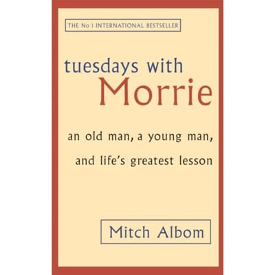 Tuesdays With Morrie - Mitch Albom