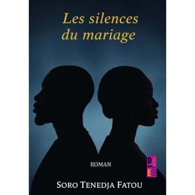 Les Silences Du Mariage - Soro Tenedja Fatou