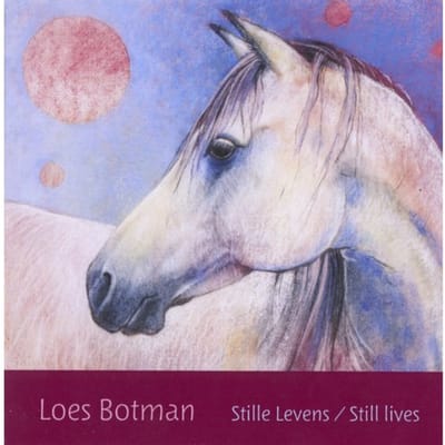 Stille Levens / Still Lives - Loes Botman