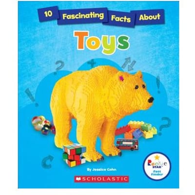 10 Fascinating Facts About Toys (Rookie Star: Fact Finder) - Jessica Cohn
