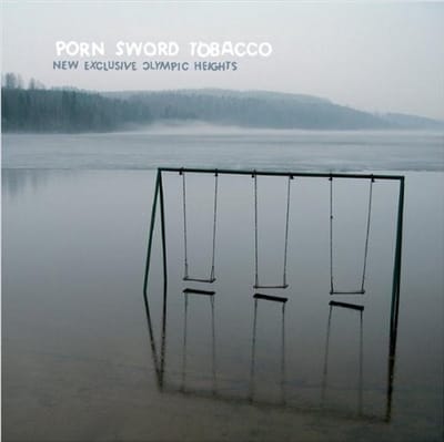 Porn Sword Tobacco - New Exclusive Olympic (CD)