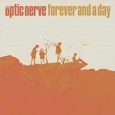 The Optic Nerve - Forever And A Day (LP)