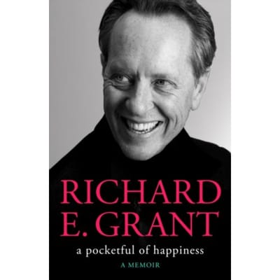 A Pocketful Of Happiness - Richard E. Grant