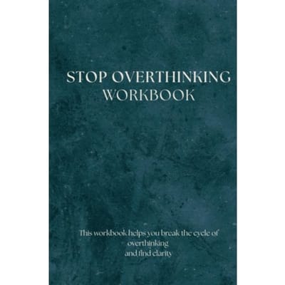 Stop Overthinking - Workbook - Love & Blessings