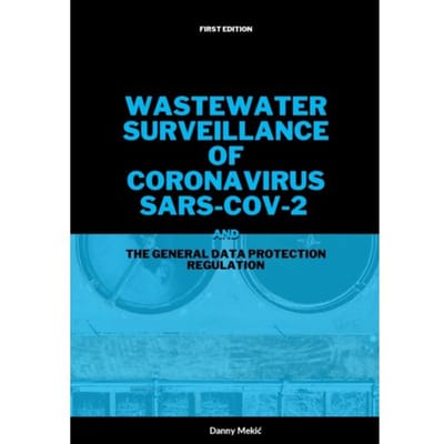 Wastewater Surveillance Of Coronavirus Sars-Cov-2 And The Gdpr - Danny Mekić