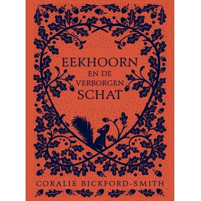 Eekhoorn En De Verborgen Schat - Coralie Bickford-Smith