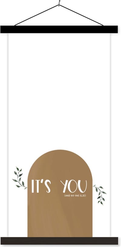 Posterhanger incl. Poster 40x80 cm - Schoolplaat - It's you and no one else - Spreuken - Quotes - Textielposter - Zwarte latten