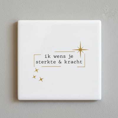 Ik Wens Je Sterkte & Kracht Keramische Tegel – Inspirerende Quote Minimalistische Wanddecoratie – Betekenisvol Cadeau – 15 × 15 cm
