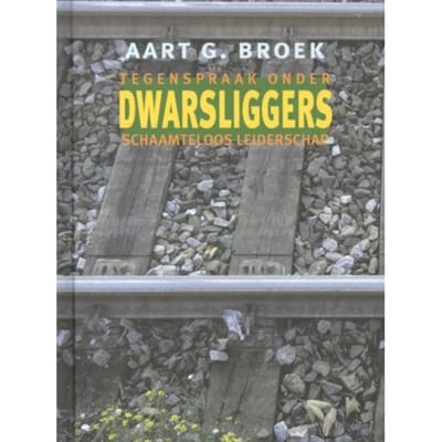 Dwarsliggers - Aart G. Broek