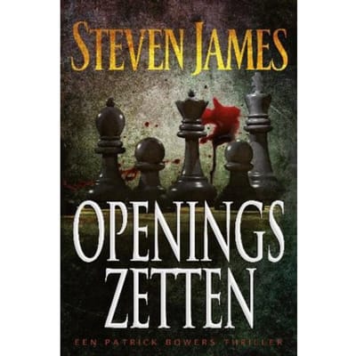 Openingszetten - Patrick Bowers - Steven James