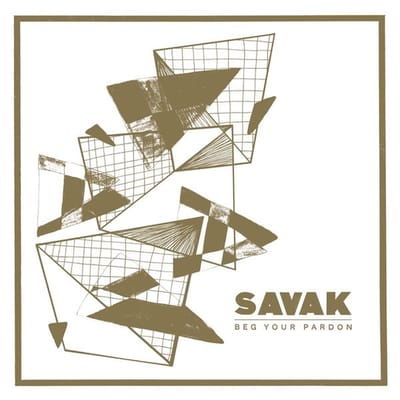 Savak - Beg Your Pardon (LP)