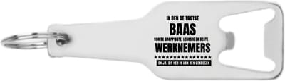 Akyol - ik ben de trotse baas van de grappigste en leukste en beste werknemers flesopener - Baas - medewerkers - cadeau - 105 x 25mm