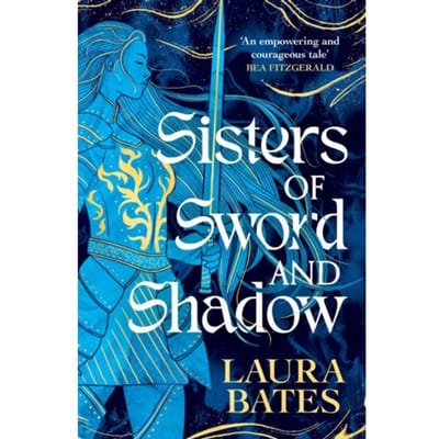 Sisters Of Sword And Shadow - Sisters Of Sword And Shadow - Laura Bates