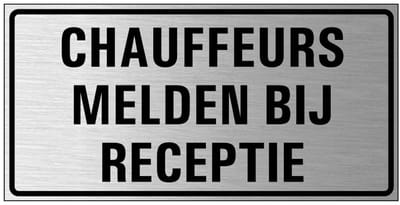 Chauffeurs melden bij receptie bord, geborsteld aluminium 200 x 100 mm