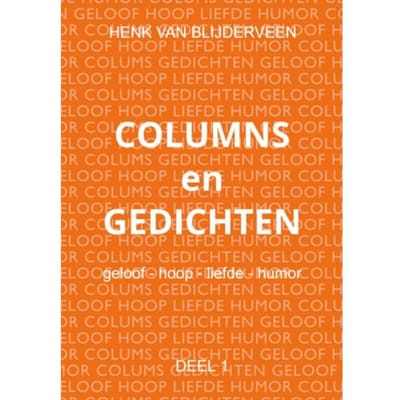Columns En Gedichten - Henk Van Blijderveen