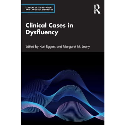 Clinical Cases In Dysfluency - Clinical Cases In Speech And Language Disorders