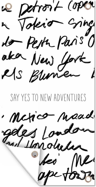Schuttingposter Spreuken - Quotes - Say yes to new adventures - Mexico - 100x200 cm - Tuindoek