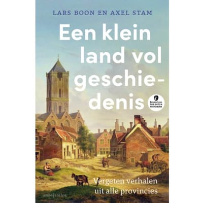 Een Klein Land Vol Geschiedenis - Lars Boon