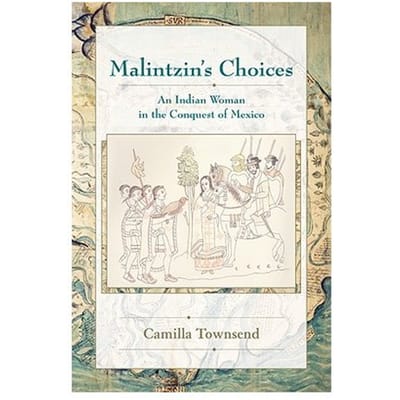 Malintzin's Choices - Townsend, Camilla