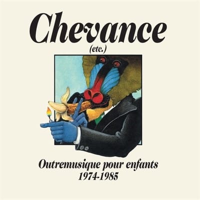 Chevance - Outremusique Pour Enfants 1974-1985 (CD)