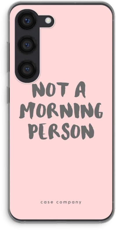 Case Company® - Hoesje geschikt voor Samsung Galaxy S23 hoesje - Morning person - Soft Cover Telefoonhoesje - Bescherming aan alle Kanten en Schermrand