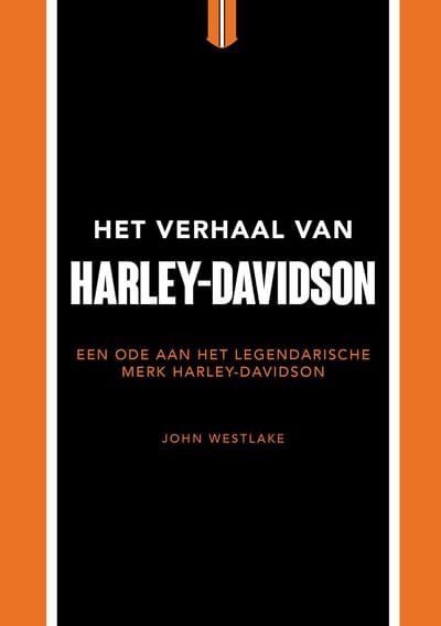 Het Verhaal Van Harley-Davidson - John Westlake