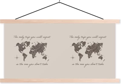 Posterhanger incl. Poster 120x60 cm - Schoolplaat - Spreuken - Quotes - The only trip you will regret is the one you don't take - Wereldkaart - Textielposter - Blanke latten