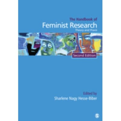 Handbook Of Feminist Research: Theory And Praxis - Biber