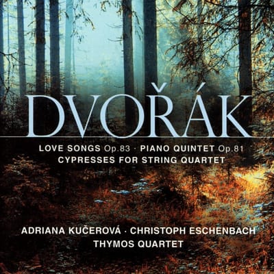 Adrianá Kucerova, Thymos Quartet, Christoph Eschenbach - Dvořák: Love Songs, Op.83 | Cypresses | Piano Quintet (CD)