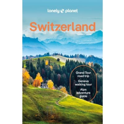 Lonely Planet Switzerland 11 - Lonely Planet Country Guide