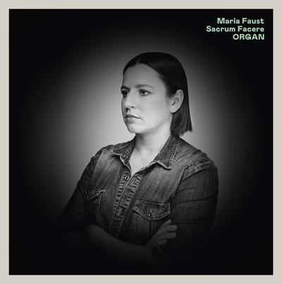 Maria Faust Sacrum Facere - Organ (LP)