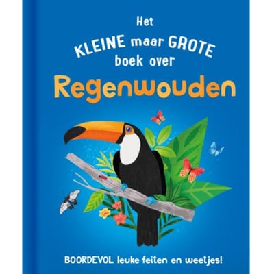 Het Kleine Maar Grote Boek Over Regenwouden - Clive Gifford