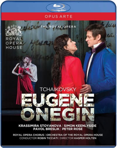 Krassimira Stoyanova, The Royal Opera - Tchaikovsky: Eugene Onegin (Blu-ray)