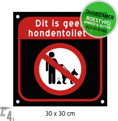 Pictogram/ bord Dibond + boorgaten | "Dit is geen hondentoilet" | 30 x 30 cm | Hondenpoep | Duurzaam | Kak | Roestvrij | 1 stuk