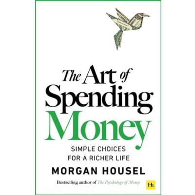 The Art Of Spending Money - Morgan Housel