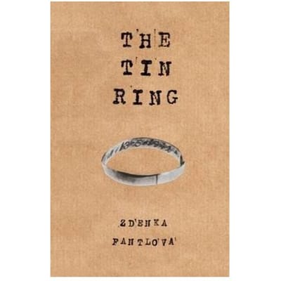 The Tin Ring - Zdenka Fantlova