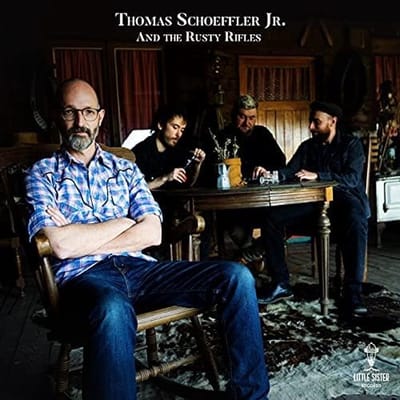 Thomas Schoeffler Jr. And The Rusty Rifles - Thomas Schoeffler Jr. And The Rusty Rifles (CD)