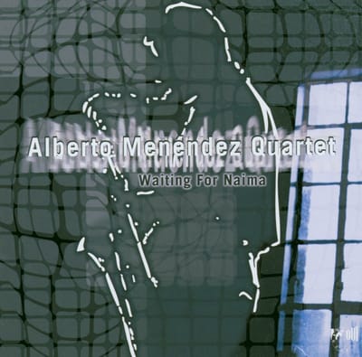 Alberto Menéndez Quartet - Waiting For Naima (CD)