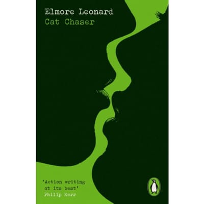 Cat Chaser - Penguin Modern Classics - Crime & Espionage - Elmore Leonard