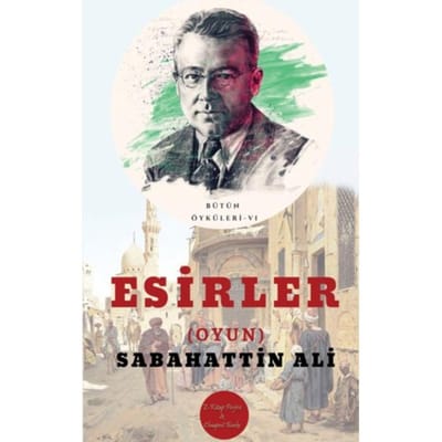Esirler - Sabahattin Ali