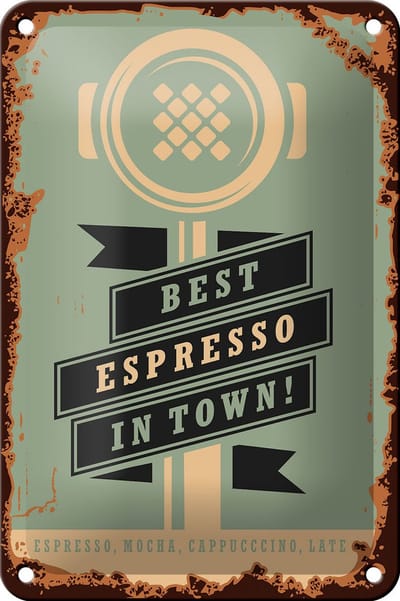 Blechschild Retro 12x18cm Kaffee best espresso in town