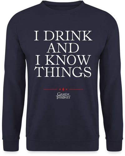 Game Of Thrones I Drink And I Know Things Citaat Sweater Heren